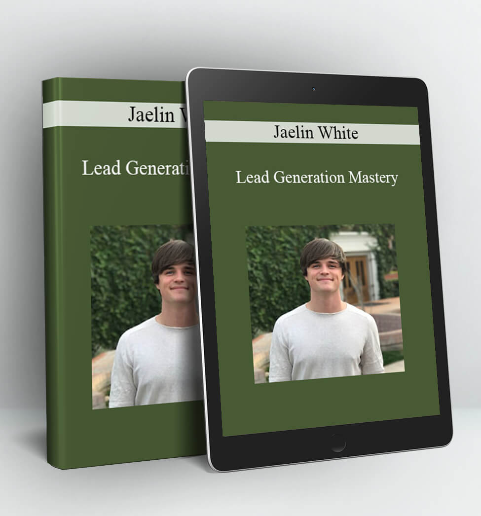 Lead Generation Mastery - Jaelin White