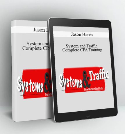 System and Traffic - Complete CPA Training - Jason Harris