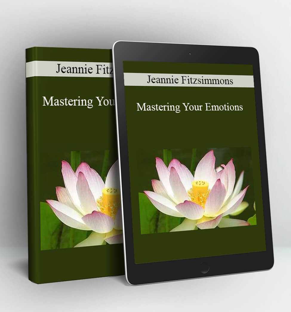 Mastering Your Emotions - Jeannie Fitzsimmons & Virginia Lloyd