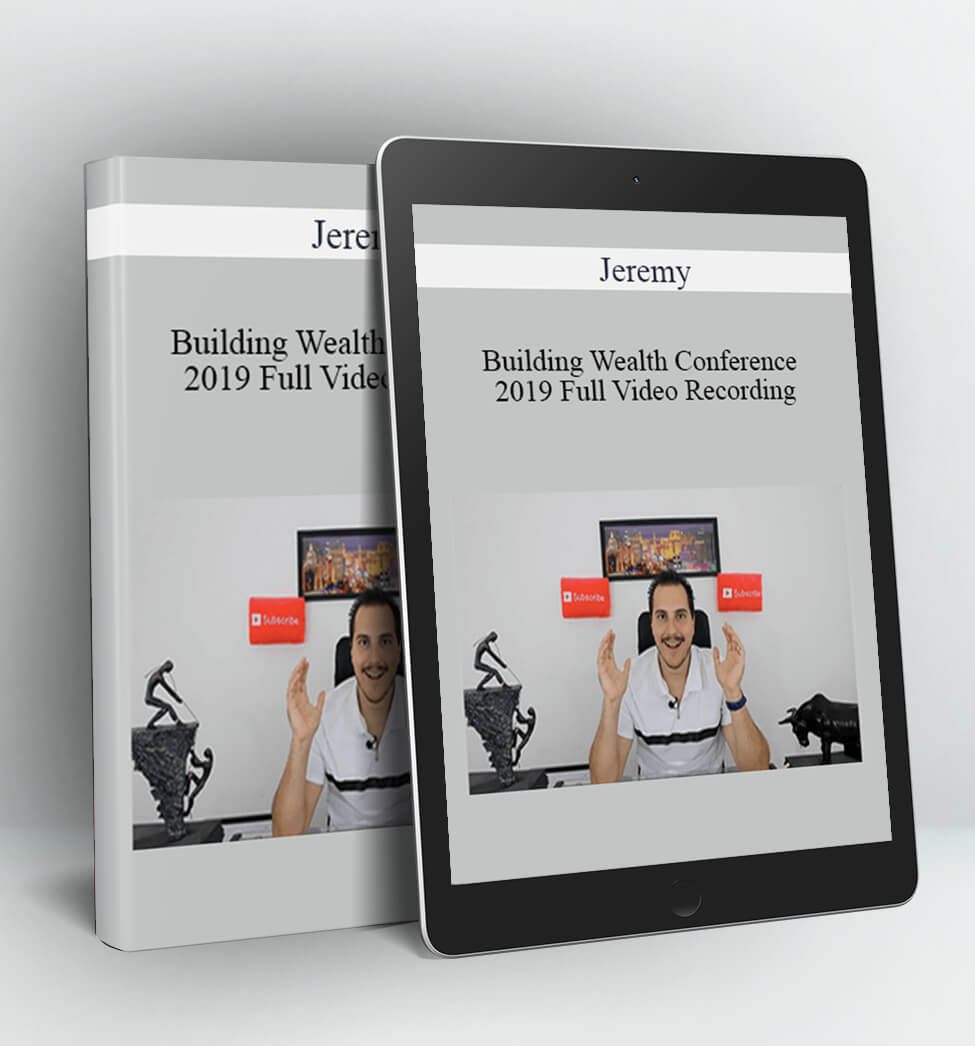 Building Wealth Conference 2019 Full Video Recording - Jeremy