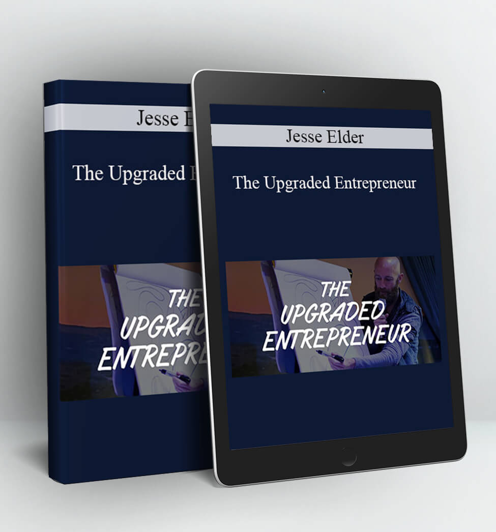 The Upgraded Entrepreneur - Jesse Elder