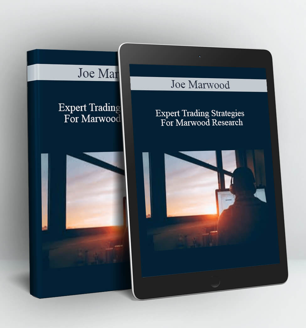 Joe Marwood - Expert Trading Strategies For Marwood Research