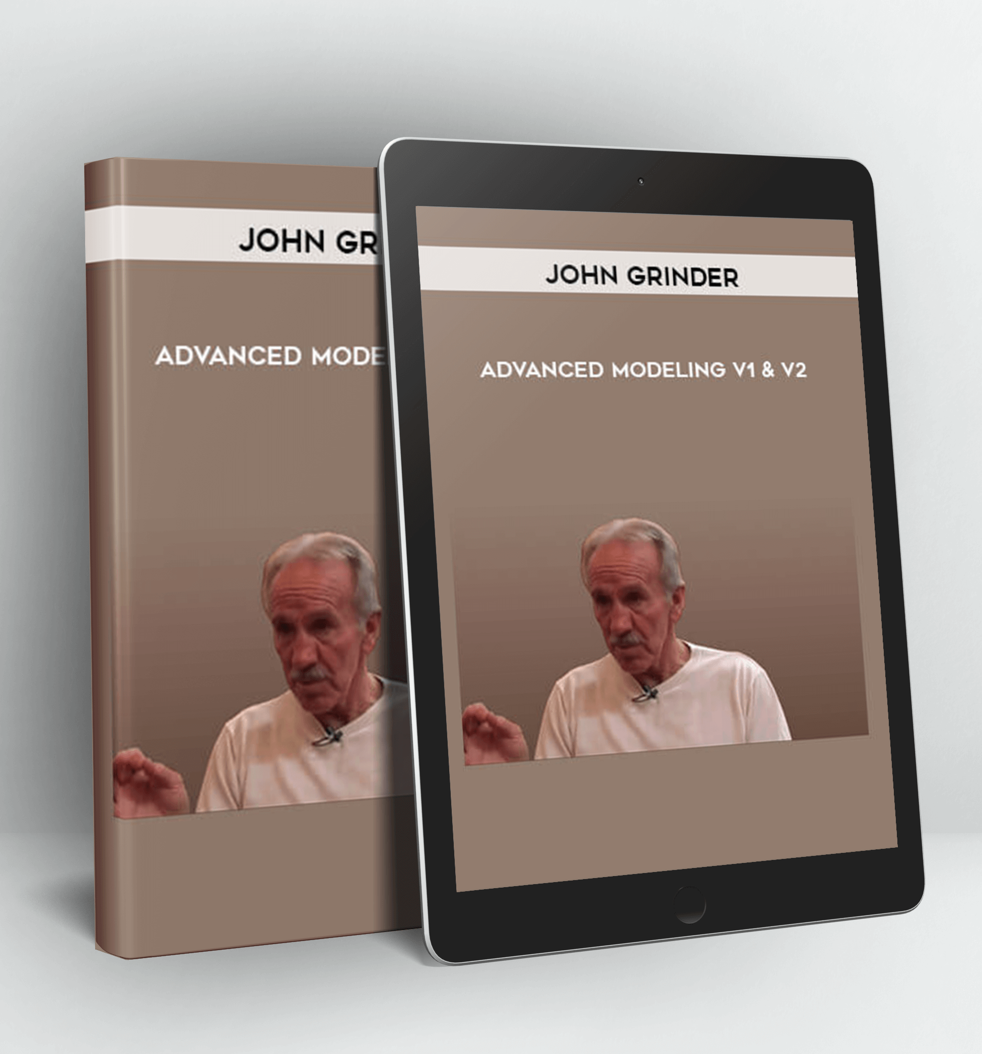 Advanced Modeling v1 & v2 - John Grinder