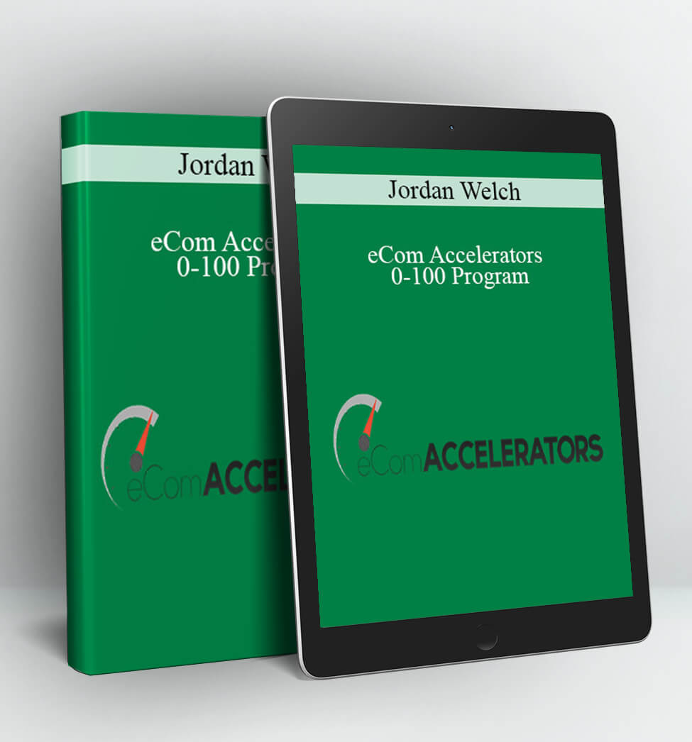 eCom Accelerators “0-100” Program - Jordan Welch