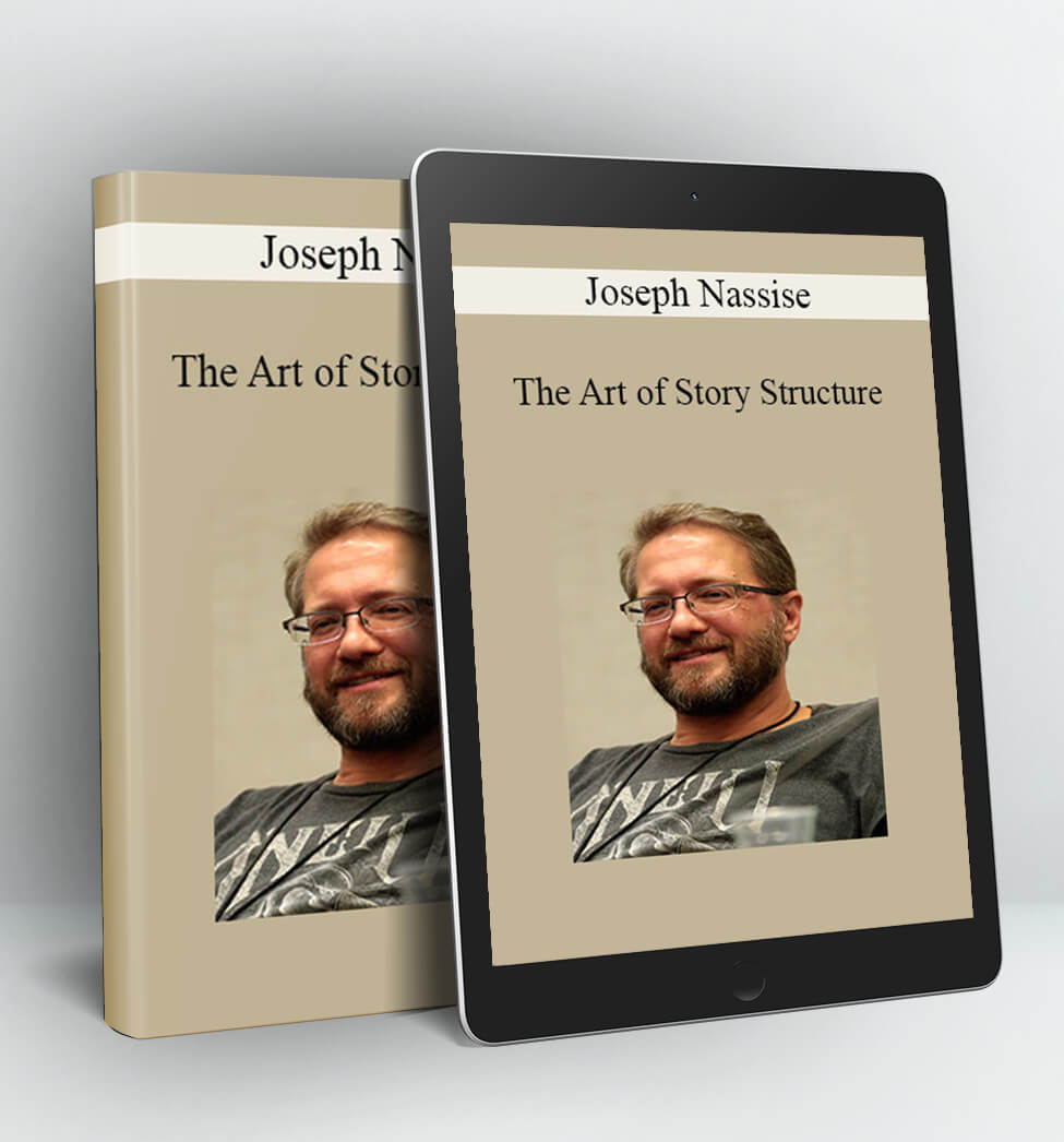 The Art of Story Structure - Joseph Nassise