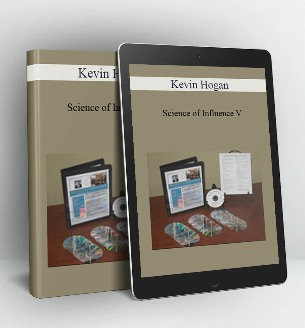 Science of Influence V - Kevin Hogan