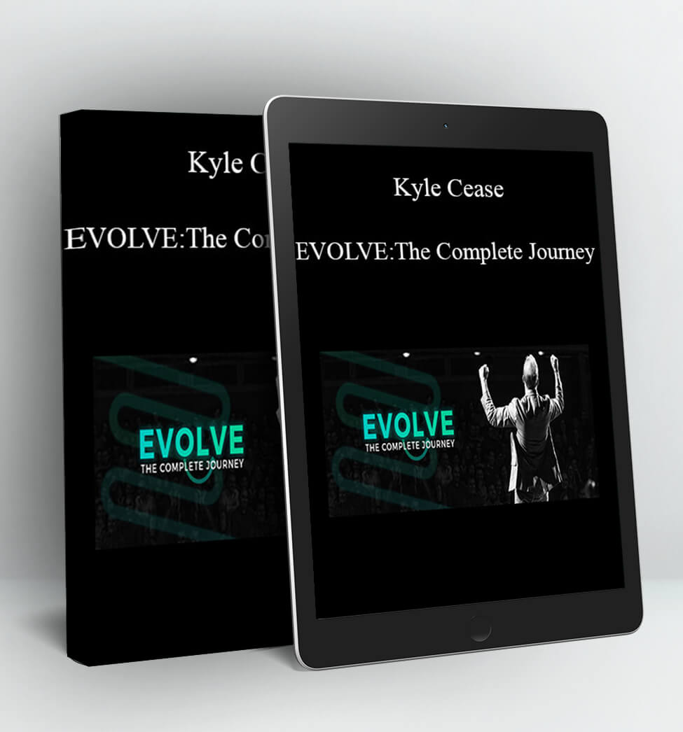 EVOLVE: The Complete Journey - Kyle Cease