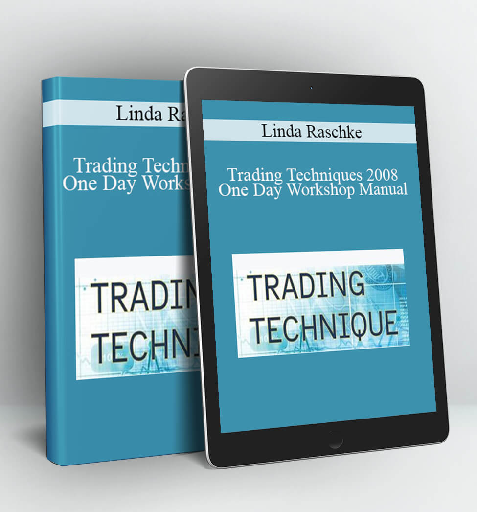 Trading Techniques 2008 - One Day Workshop Manual - Linda Raschke