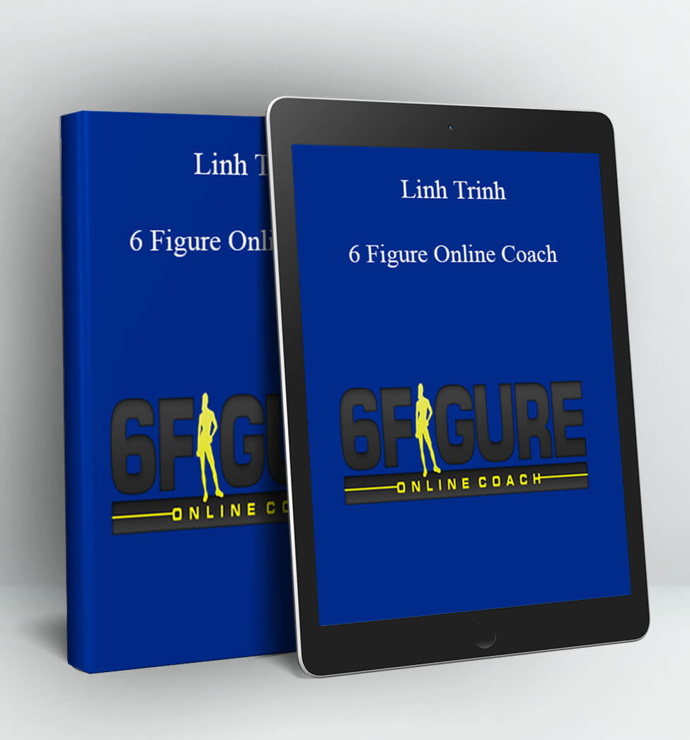 6 Figure Online Coach - Linh Trinh