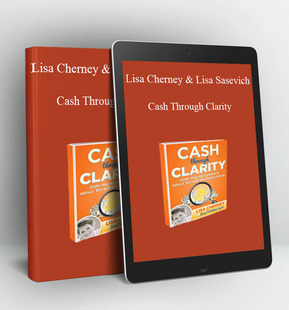 Cash Through Clarity - Lisa Cherney & Lisa Sasevich