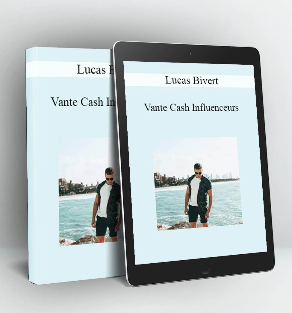 Vante Cash Influenceurs - Lucas Bivert