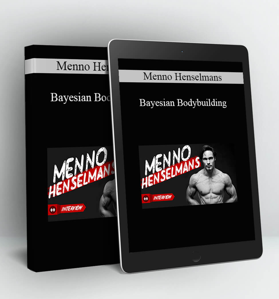 Bayesian Bodybuilding - Menno Henselmans