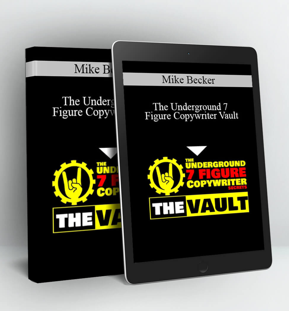 The Underground 7 Figure Copywriter Vault - Mike Becker