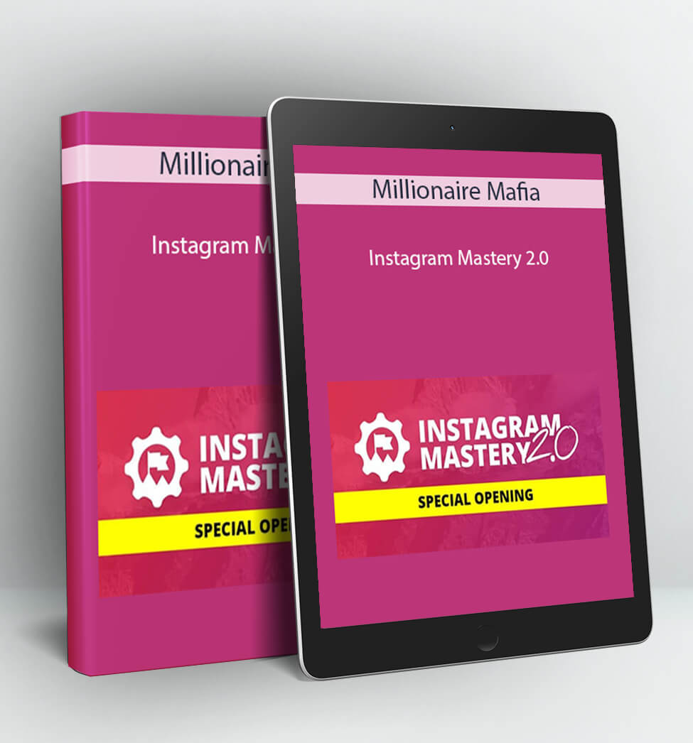 Instagram Mastery 2.0 - Millionaire Mafia