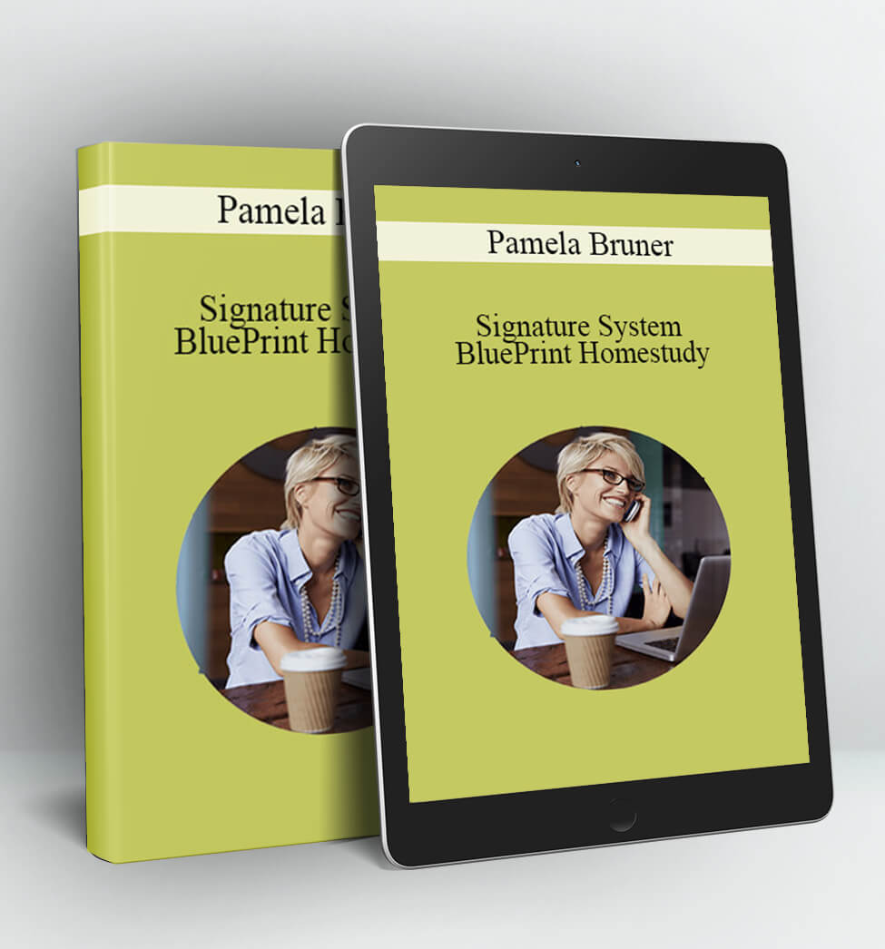 Signature System Blueprint Homestudy - Pamela Bruner