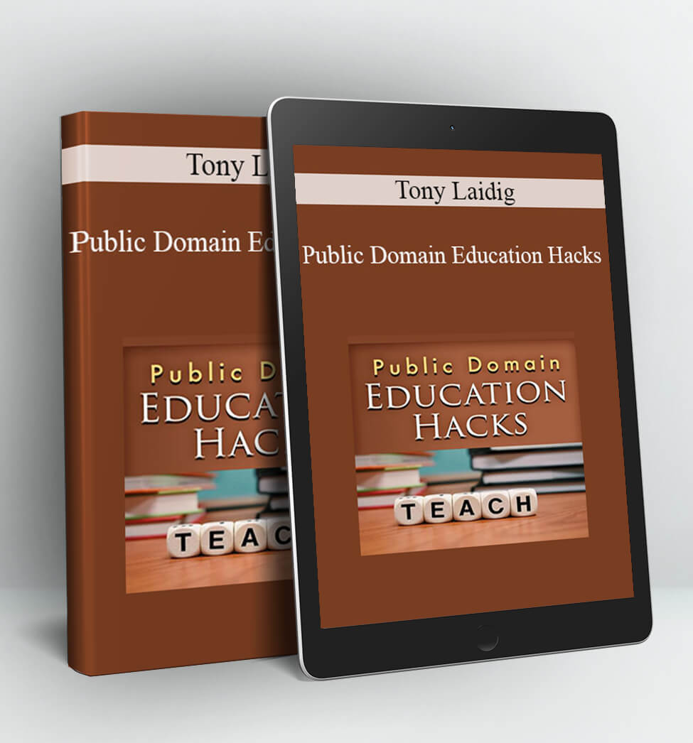 Public Domain Education Hacks - Tony Laidig