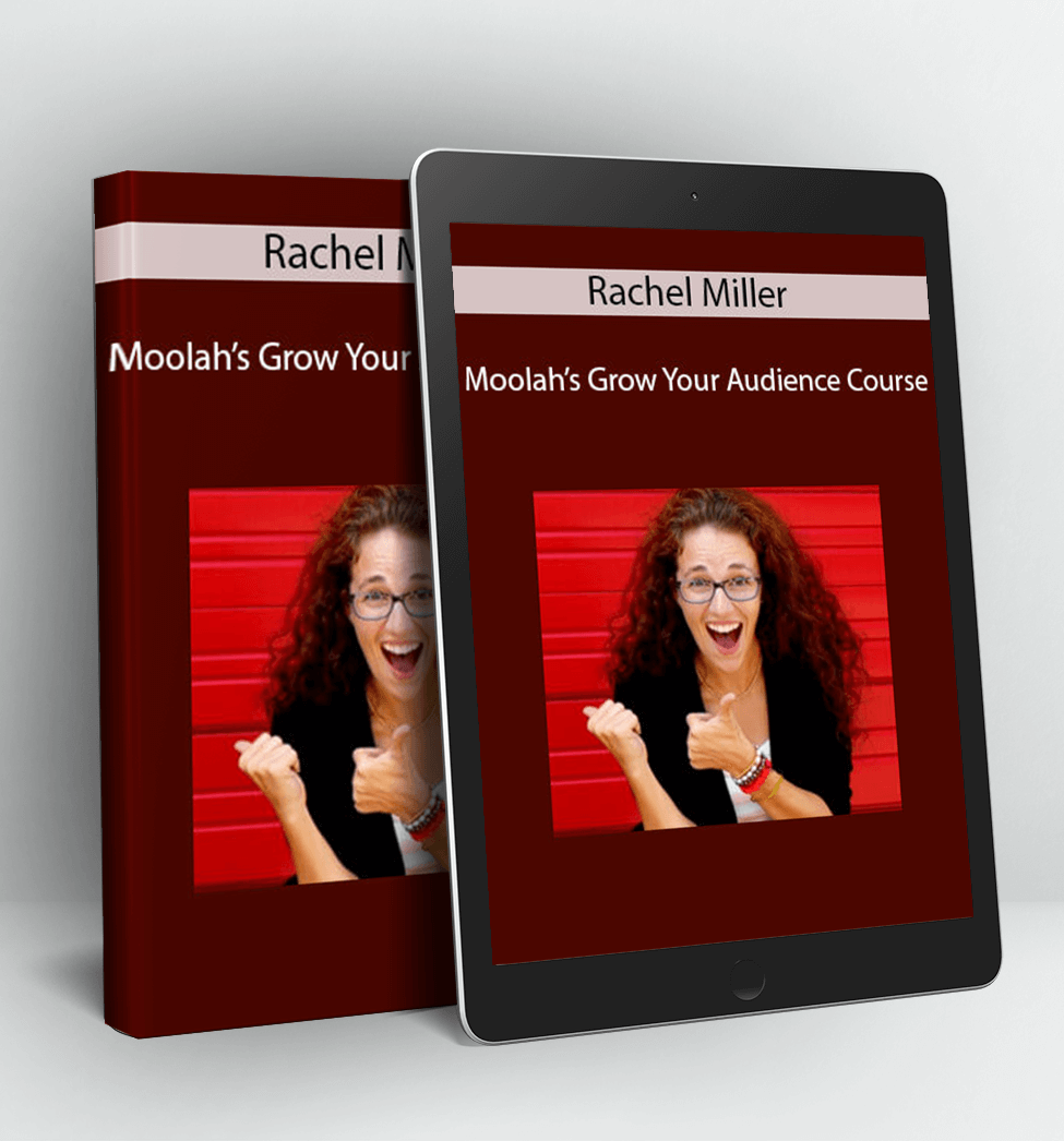 Moolah’s Grow Your Audience Course - Rachel Miller