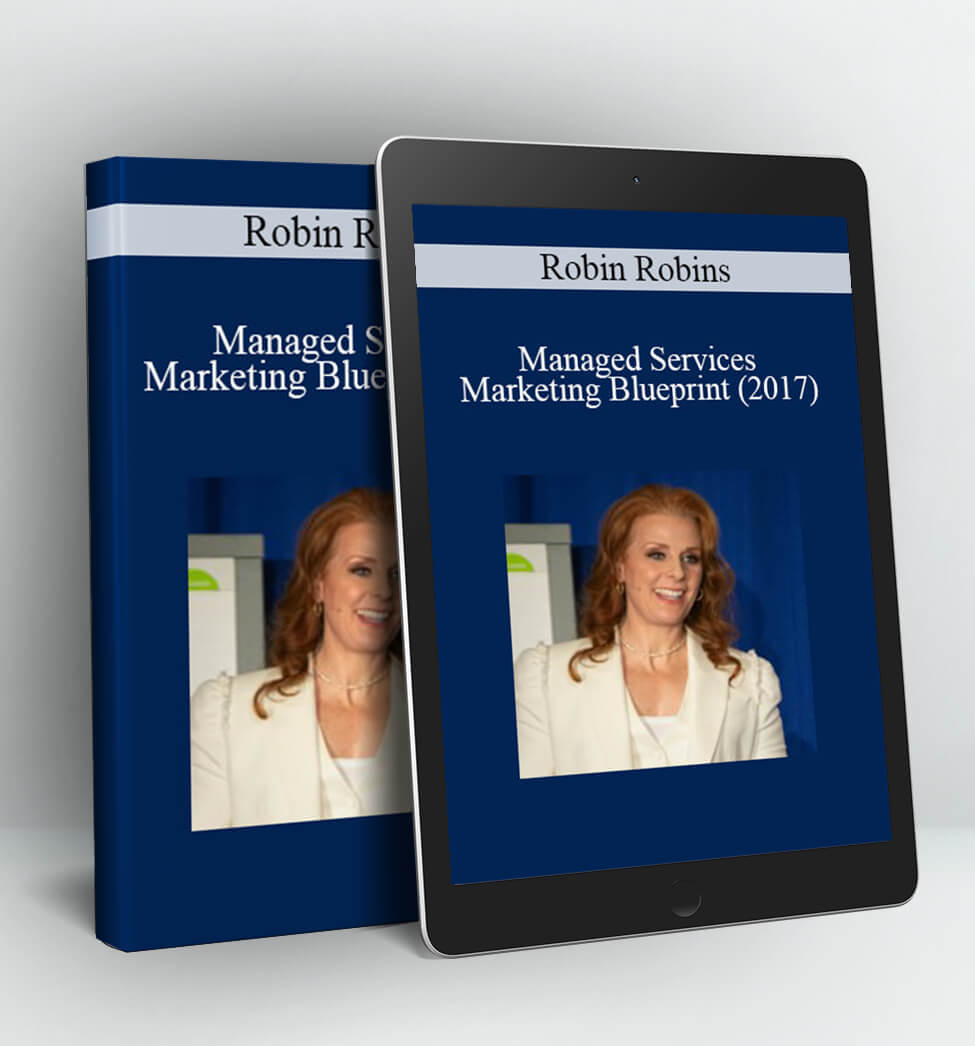 Managed Services Marketing Blueprint (2017) - Robin Robins