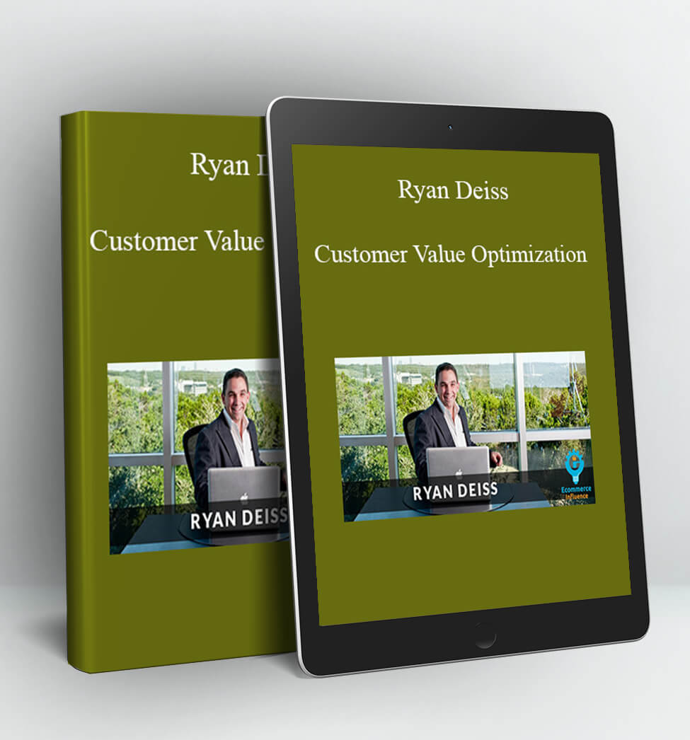 Customer Value Optimization - Ryan Deiss