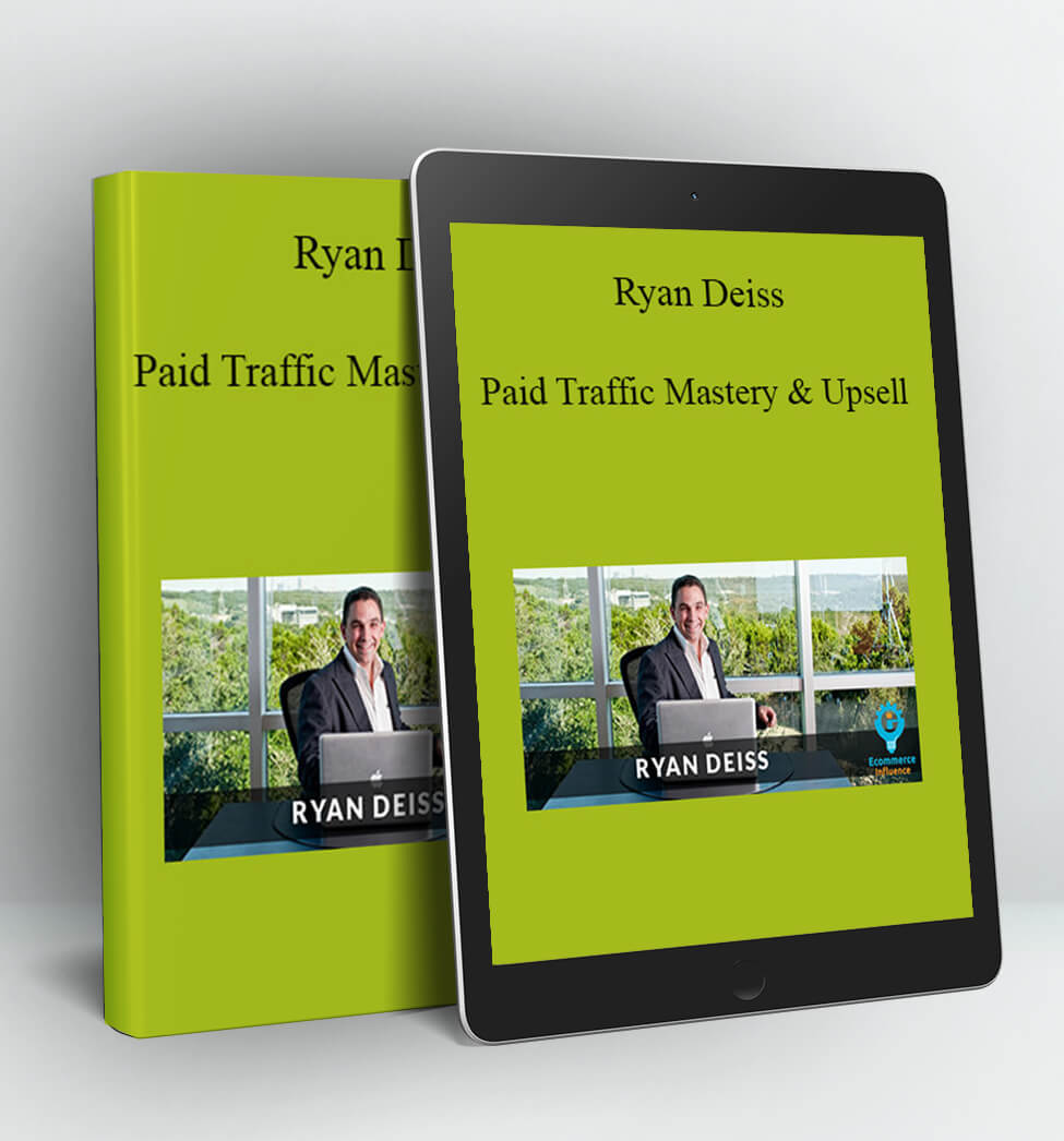 Paid Traffic Mastery & Upsell - Ryan Deiss