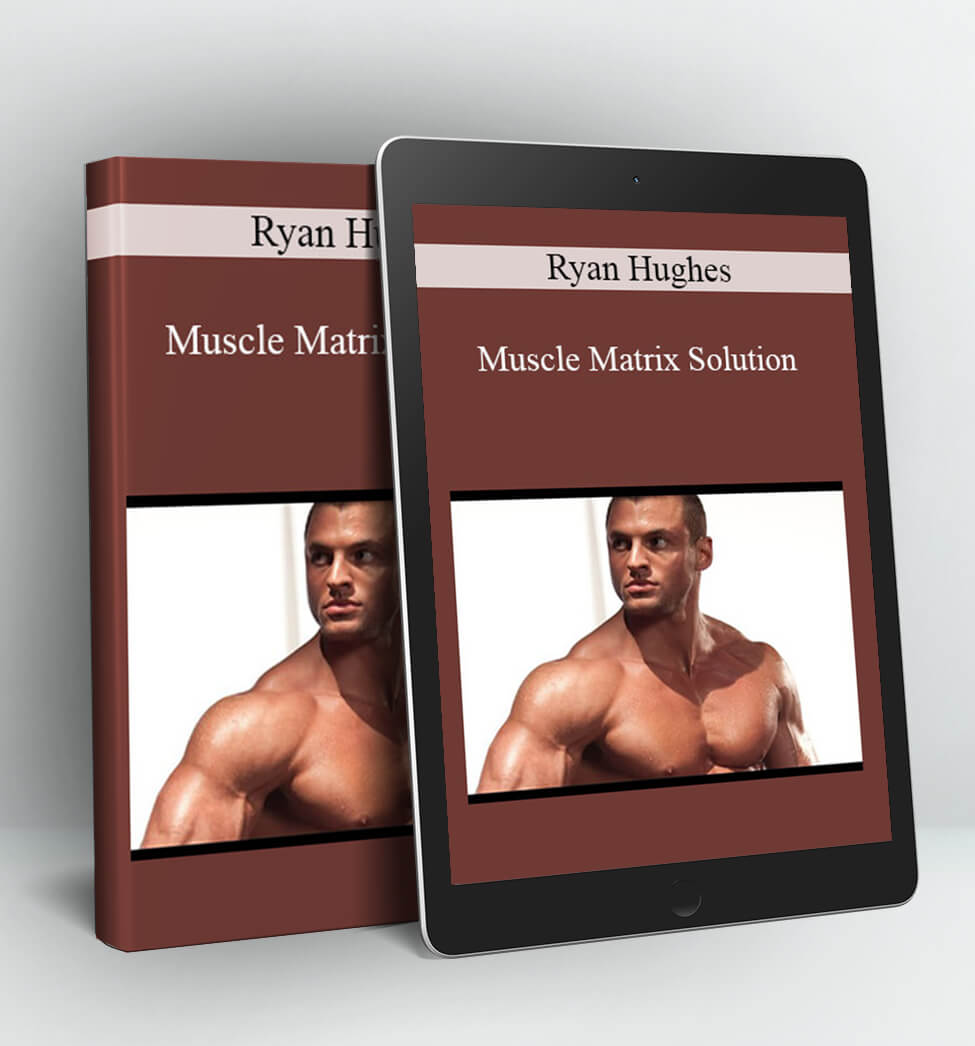 Muscle Matrix Solution - Ryan Hughes