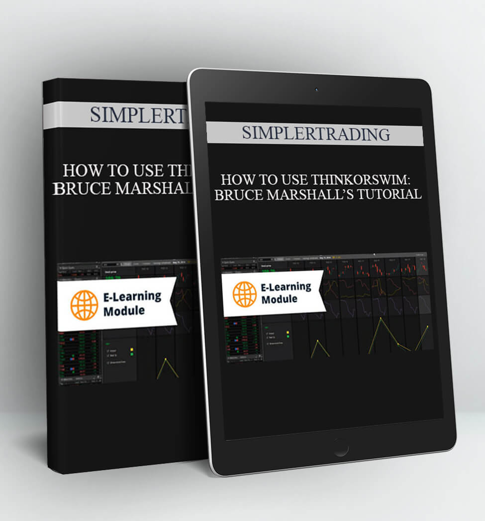 HOW TO USE THINKORSWIM: BRUCE MARSHALL’S TUTORIAL - SIMPLERTRADING