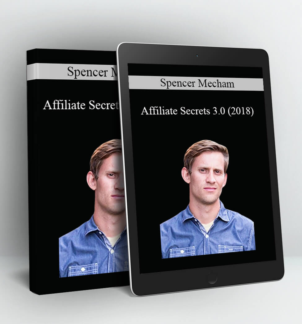 Affiliate Secrets 3.0 (2018) - Spencer Mecham