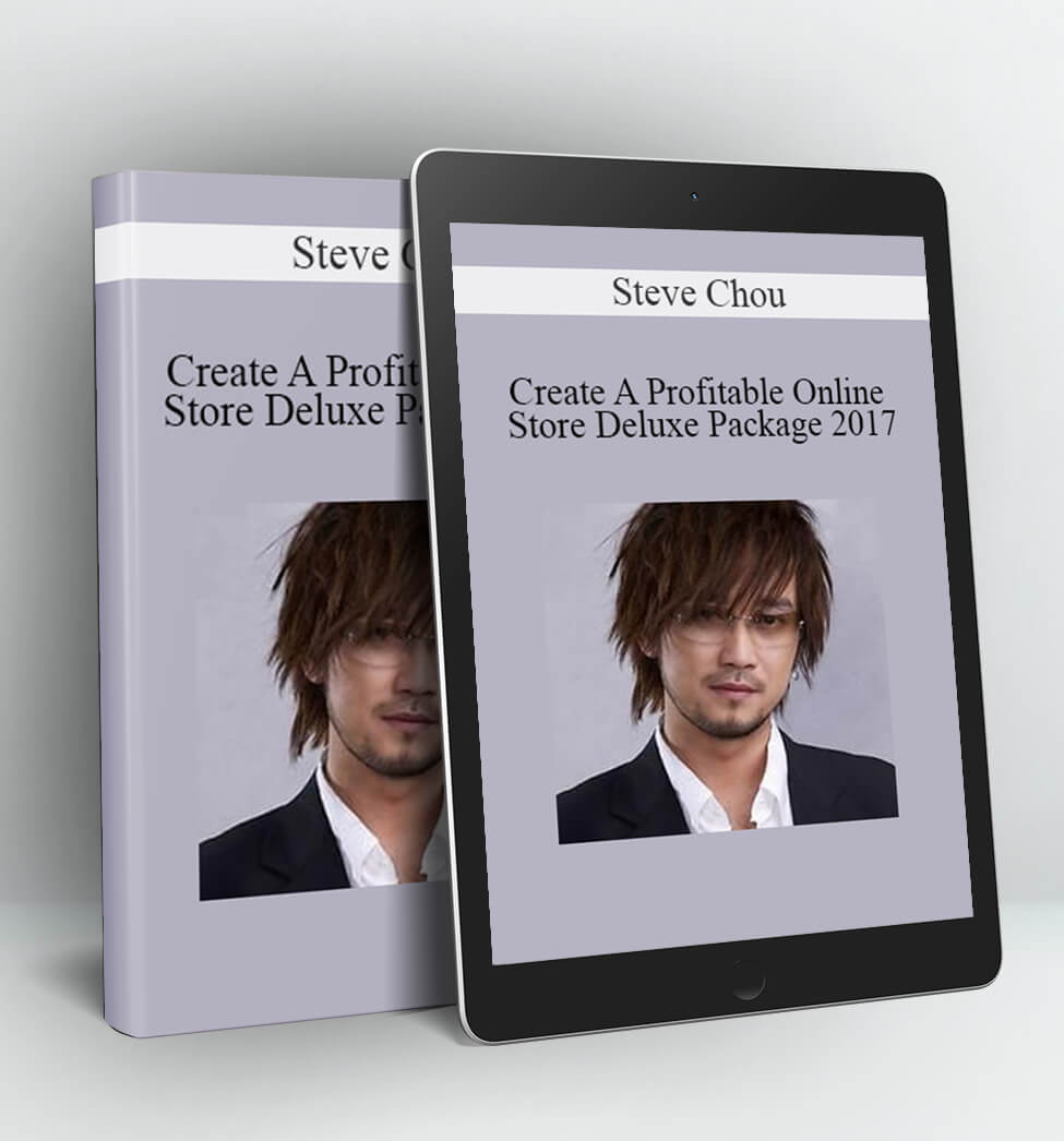 Create A Profitable Online Store Deluxe Package - Steve Chou