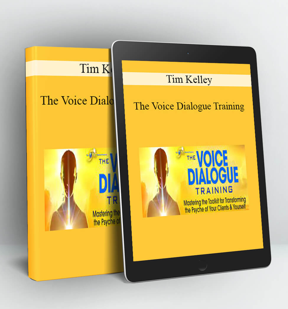 The Voice Dialogue Training - Tim Kelley