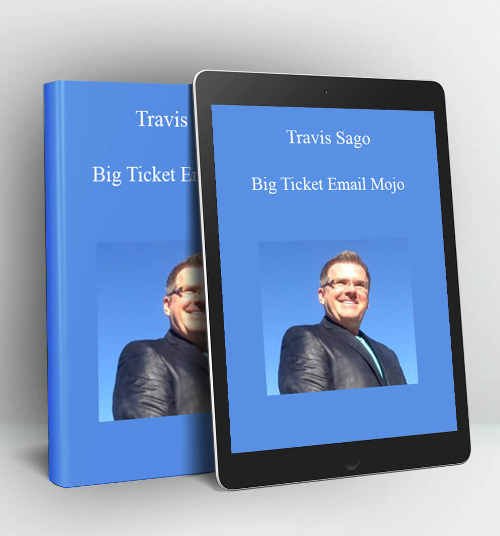 Big Ticket Email Mojo - Travis Sago