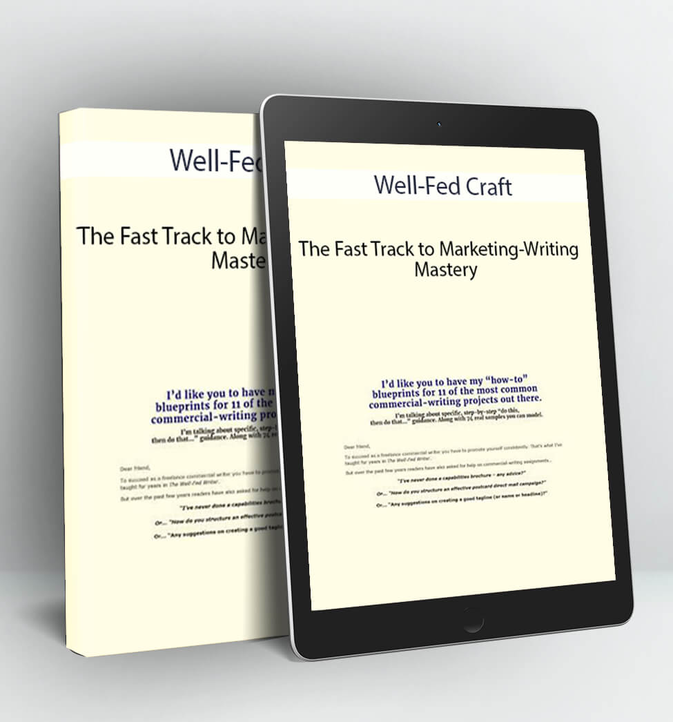 Well-Fed Craft The Fast Track to Marketing-Writing Mastery