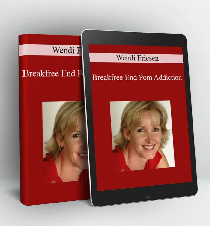 Breakfree End Pom Addiction - Wendi Friesen