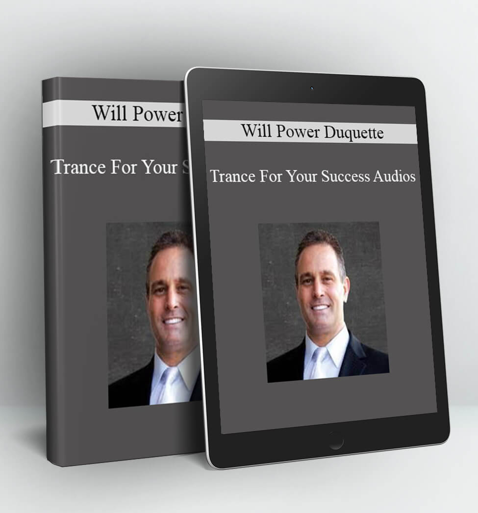 Trance For Your Success Audios - Will Power Duquette