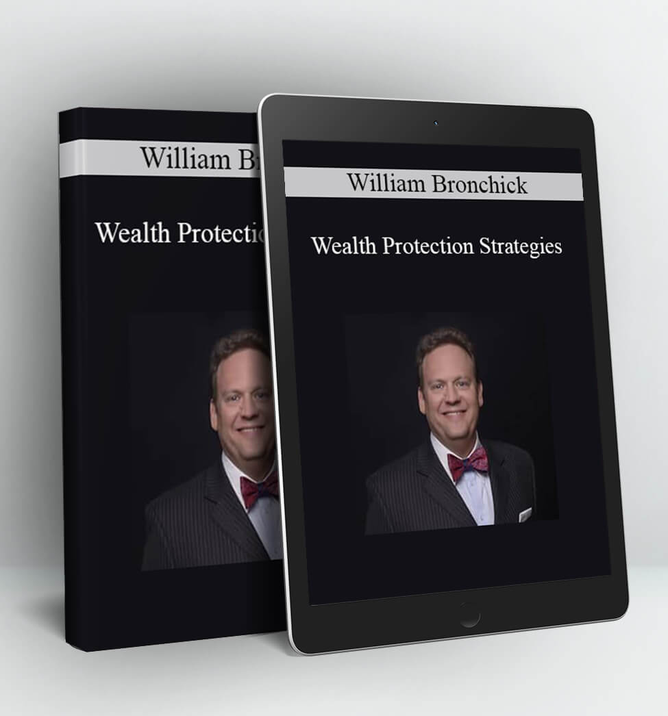 Wealth Protection Strategies - William Bronchick