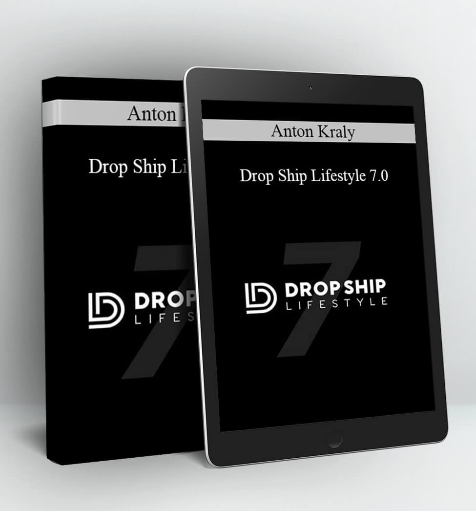 Drop Ship Lifestyle 7.0 - Anton Kraly