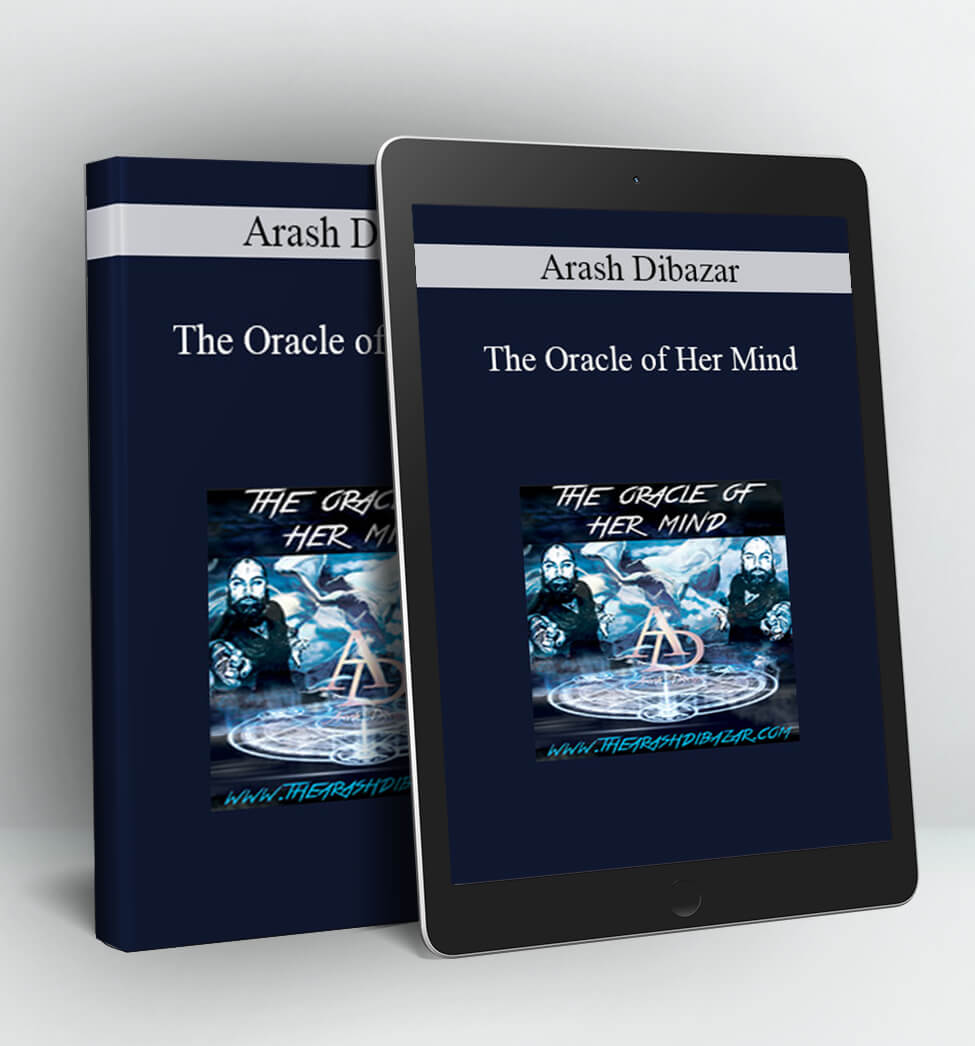 The Oracle of Her Mind - Arash Dibazar