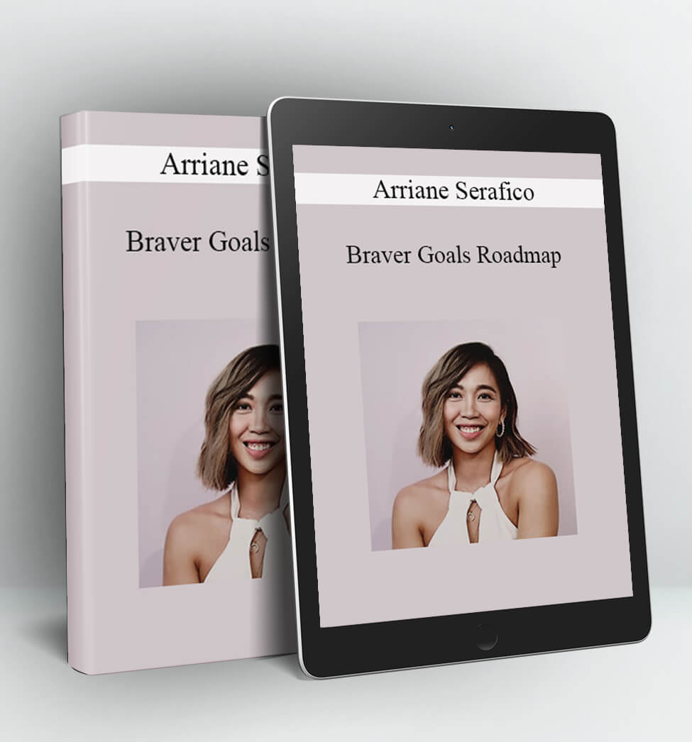 Braver Goals Roadmap - Arriane Serafico