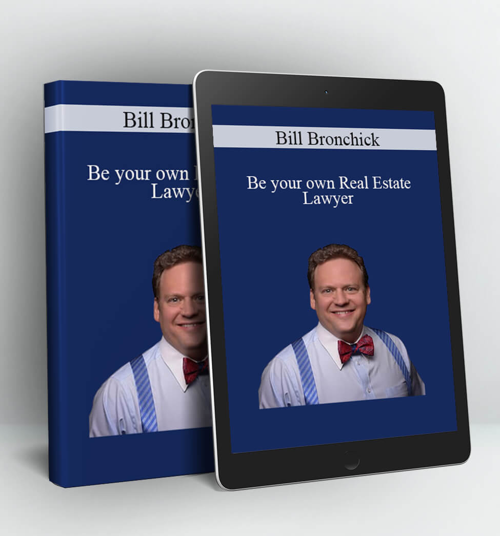 Be your own Real Estate Lawyer - Bill Bronchick