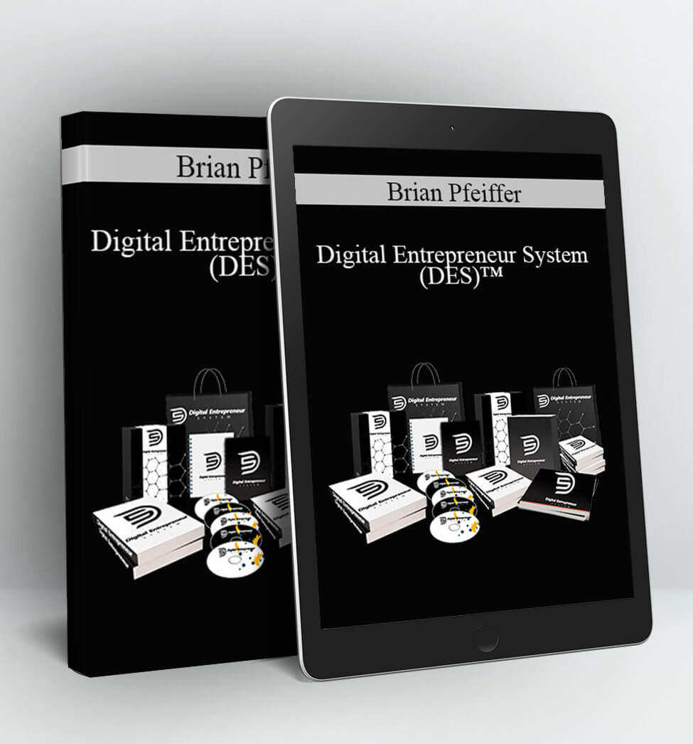 Digital Entrepreneur System (DES)™ - Brian Pfeiffer