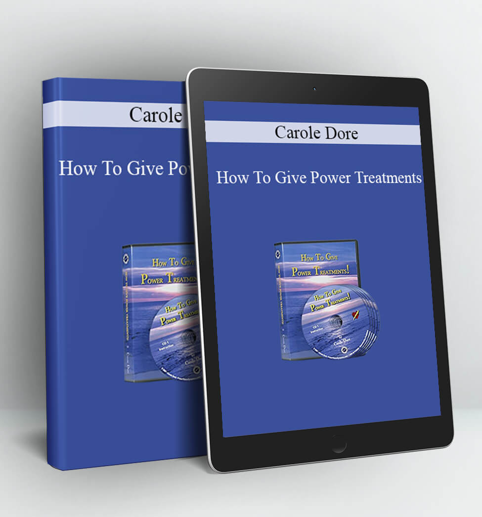 How To Give Power Treatments - Carole Dore