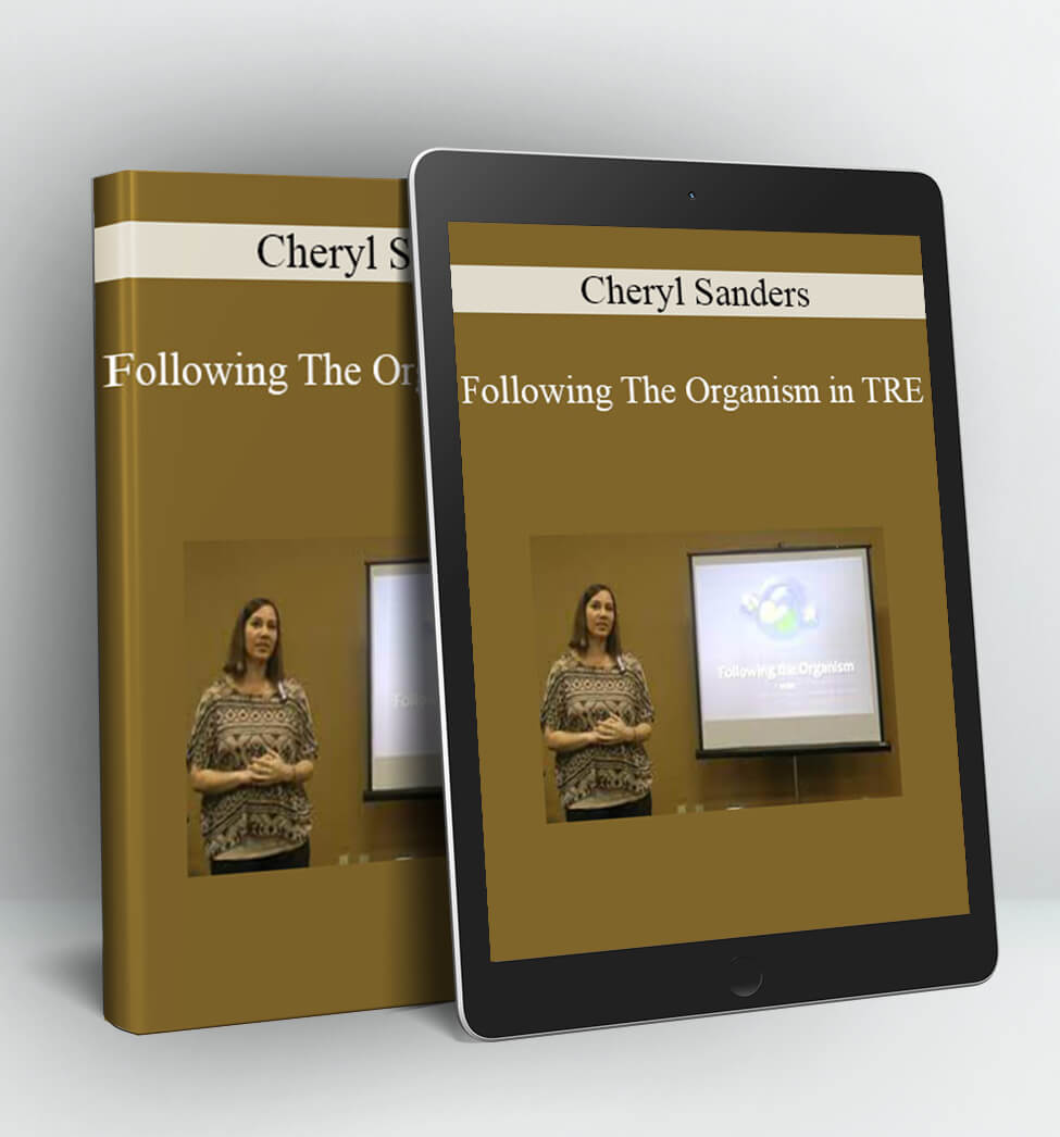 Following The Organism in TRE - Cheryl Sanders