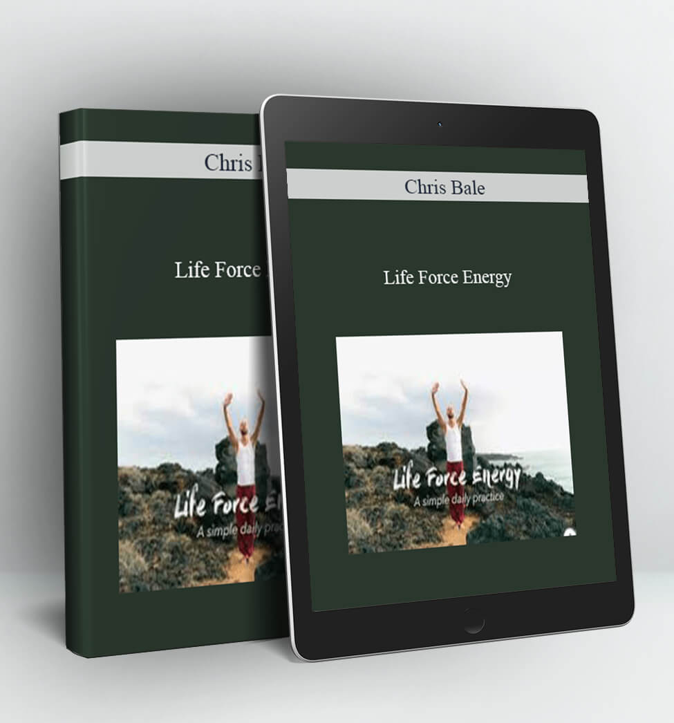 Life Force Energy - Chris Bale