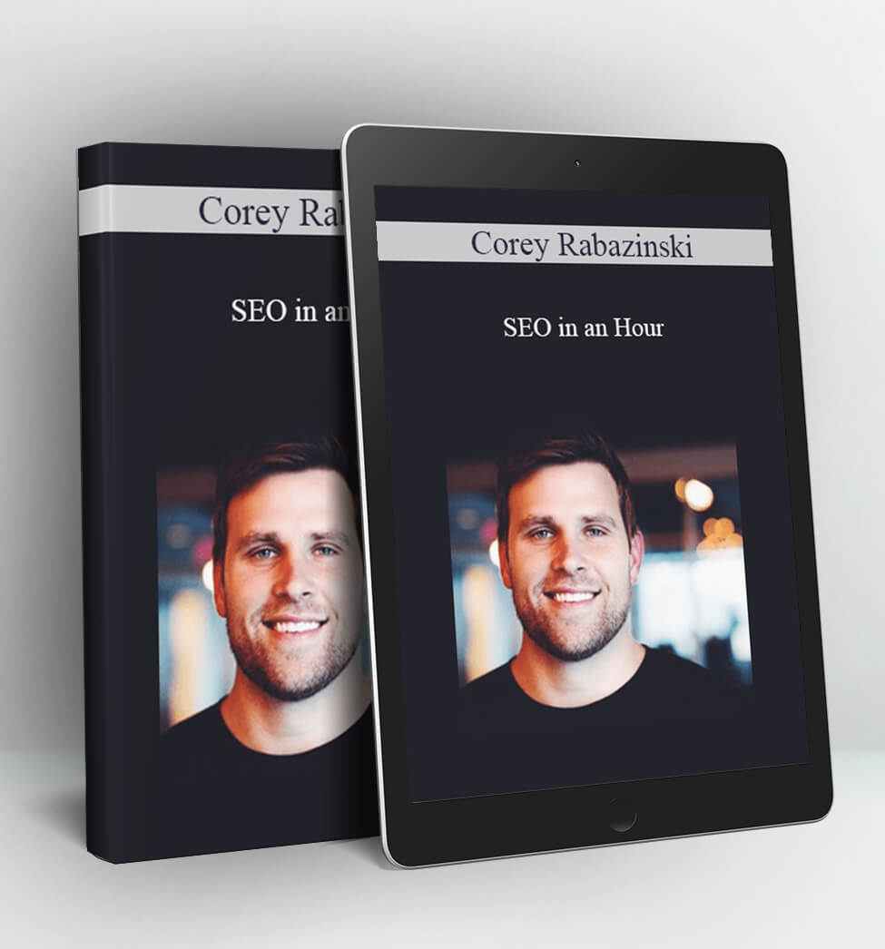 SEO in an Hour - Corey Rabazinski