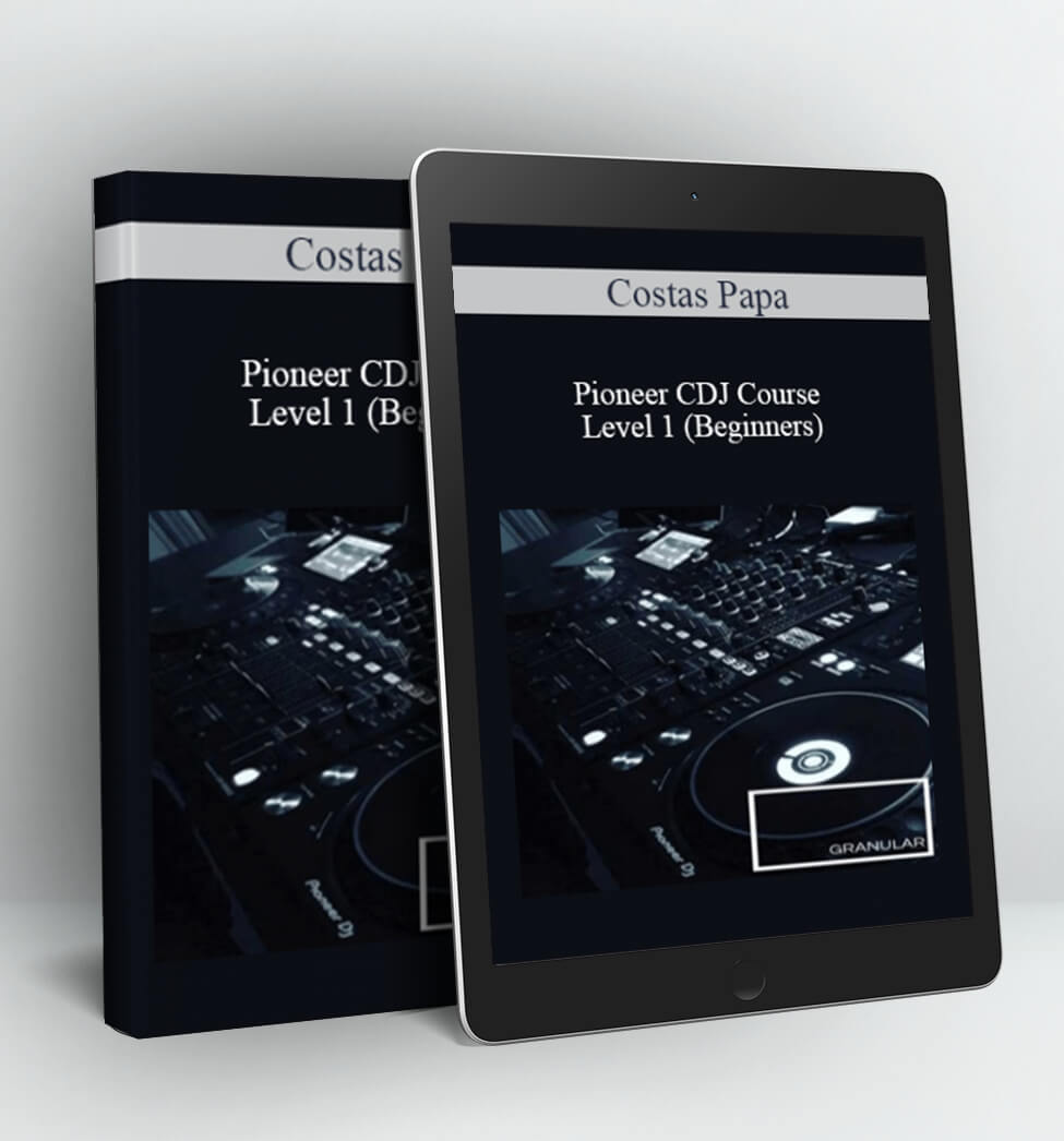 Pioneer CDJ Course Level 1 (Beginners) - Costas Papa