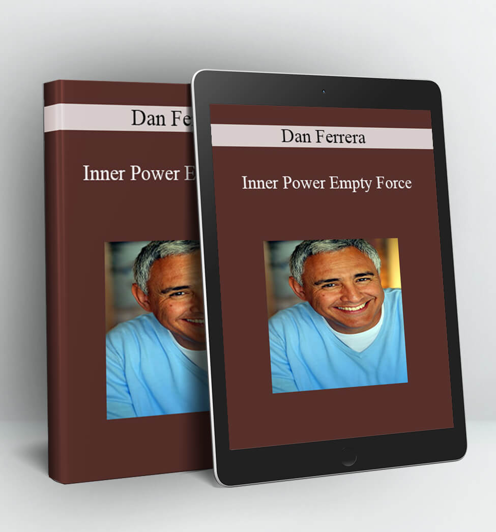 Inner Power Empty Force - Dan Ferrera