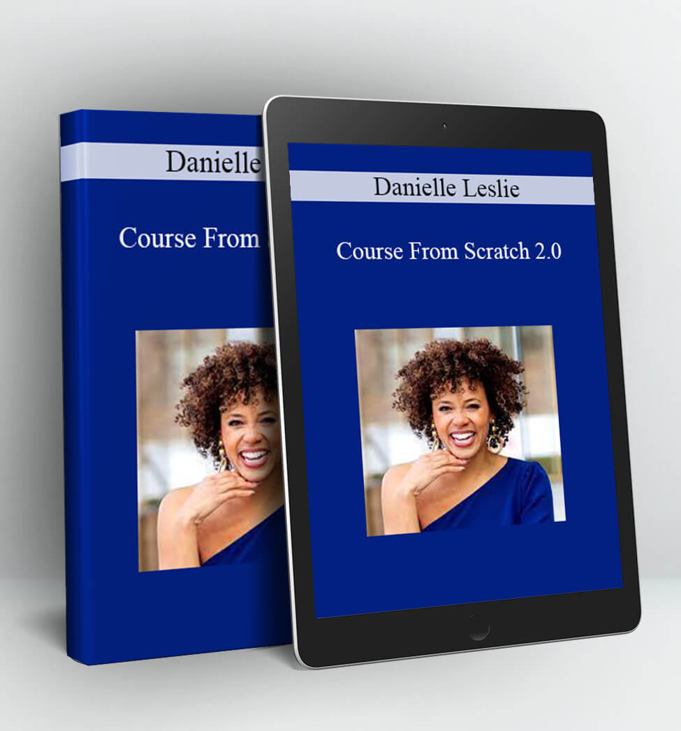 Course From Scratch 2.0 - Danielle Leslie