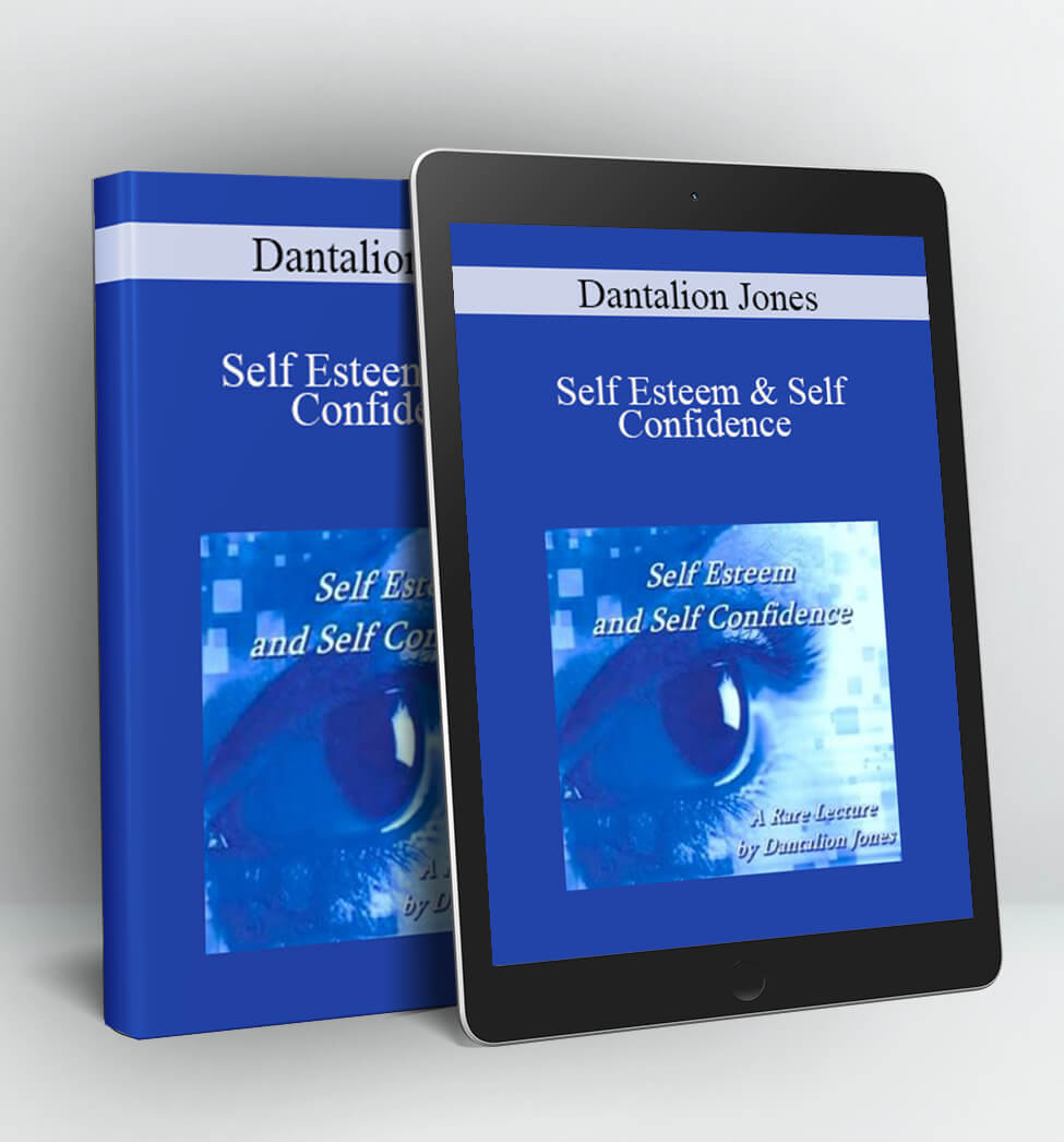 Self Esteem & Self Confidence - Dantalion Jones