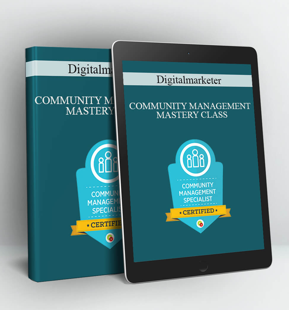 COMMUNITY MANAGEMENT MASTERY CLASS - Digitalmarketer