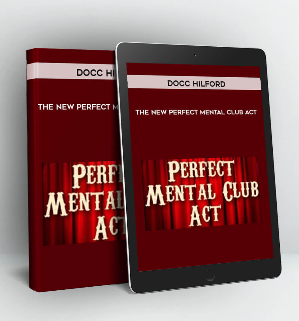 The NEW Perfect Mental Club Act - Docc Hilford