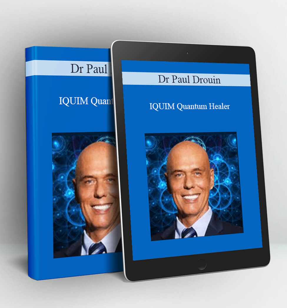 IQUIM Quantum Healer - Dr Paul Drouin